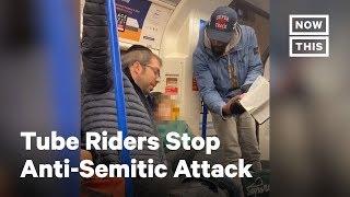 Man Attacking Jewish Family Stopped by London Tube Riders  NowThis