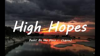 Panic At the Disco   High Hopes Lyrics