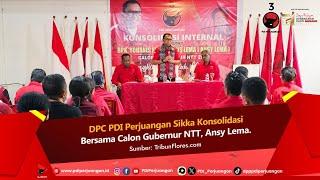 DPC PDI Perjuangan Sikka Konsolidasi Bersama Calon Gubernur NTT Ansy Lema