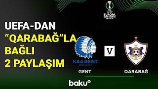 “Gent”lə matçdan əvvəl UEFA-dan “Qarabağ” paylaşımı - BAKU TV