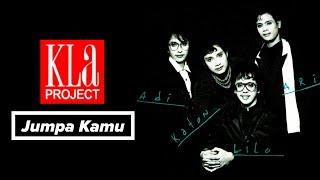 KLa Project - JUMPA KAMU Video Lirik Album KLa Track 2