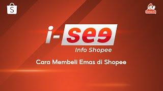 Cara Membeli Emas di Shopee   I SEE Info Shopee