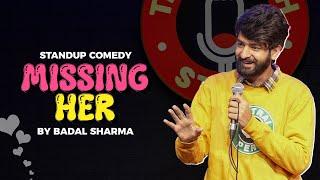 Missing Her  Standup Comedy by Badal Sharma India Tour Dates  Jamnapaar