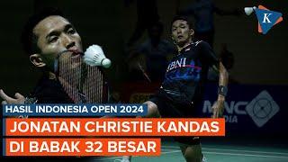 Hasil Indonesia Open 2024 Jonatan Christie Tumbang Tunggal Putra Habis