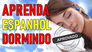 Aprenda Espanhol Dormindo - Cientificamente comprovado - Download Cerebral de Frases em Espanhol