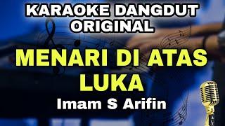 MENARI DI ATAS LUKA - IMAM S ARIFIN  KARAOKE LIRIK DANGDUT ORIGINAL