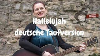 Hallelujah L. CohenJ. Buckley - deutsche Taufversion - Silvia Lutzei @guitarsilvi Lieder Taufe