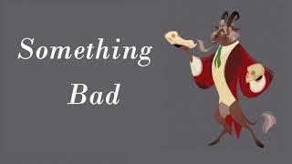 Something Bad Lyric Video  Wicked Musical