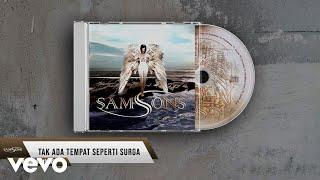 SAMSONS - Tak Ada Tempat Seperti Surga Official Lyric Video