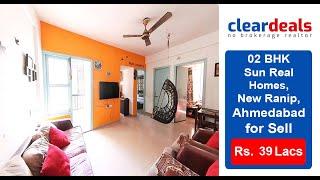 2 BHK Apartment for Sell in Sun Real Homes New Ranip Ahmedabad at No Brokerage – Cleardeals