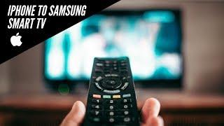 How to Connect iPhone to Samsung Smart TV Wireless
