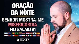 Oração da Noite 20 de Julho no salmo 91 - Minha causa é uma emergência @ViniciusIracet