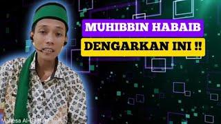  MUHIBBIN HABAIB DENGAR KAN INI  - MAHESA AL BANTANI