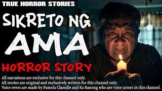 SIKRETO NG AMA HORROR STORY  True Horror Stories  Tagalog Horror