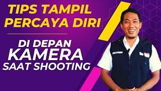 TIPS TAMPIL PERCAYA DIRI DI DEPAN KAMERA - CARA JITU TAMPIL PD DI DEPAN KAMERA