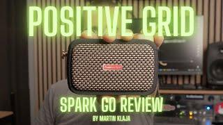 Positive Grid  Spark GO  Review by Martin Klaja