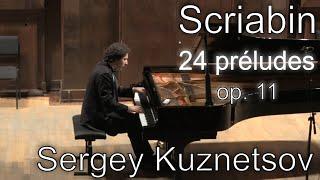 Scriabin 24 preludes op. 11 — Sergey Kuznetsov