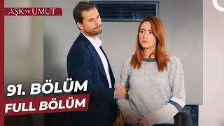 Aşk ve Umut 91. Bölüm