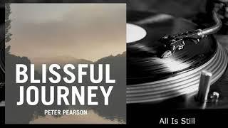 Peter Pearson - Blissful Journey Full Album - 2016