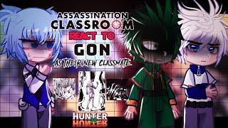 •Assasination classroom react to GON as their new classmate• hunter x hunter cross over