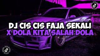 DJ CIS CIS FAJA SEKALI X DOLA DOLA KITA SALAH DOLA X KINI TINGGAL KENANGAN JEDAG JEDUG VIRAL TIKTOK