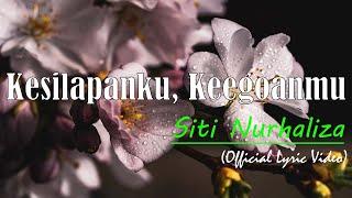 Kesilapanku Keegoanmu - Siti Nurhaliza Official Lyric Video