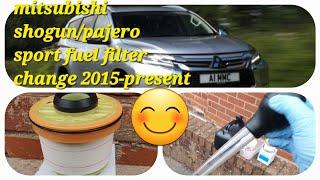 mitsubishi shogunpajero sport fuel filter change 2015-present 