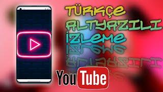 YouTube türkçe altyazılı izleme  Yabancı dildeki videoyu türkçe altyazılı izle