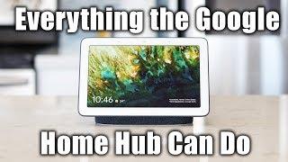 Everything the Google Nest Hub Can Do