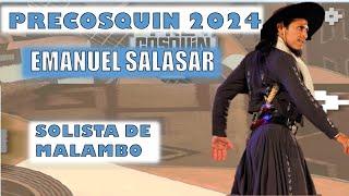 EMMANUEL SALASAR_ SOLISTA DE MALAMBO _ PRECOSQUIN 2024