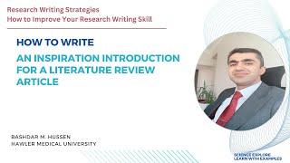 How to write an effective introduction for a literature review article Part 6