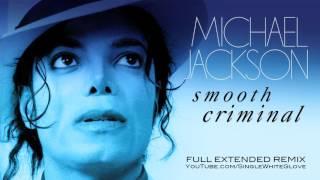 SMOOTH CRIMINAL SWG Full Extended Remix - MICHAEL JACKSON Bad