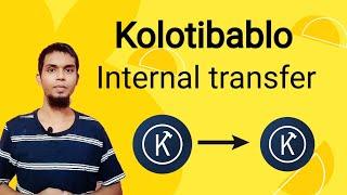 Kolotibablo Transfer Money Another Account  Kolotibablo Internal Money Transfer  Sohag Tech