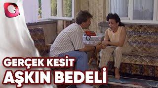 Gerçek Kesit  Aşkın Bedeli