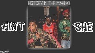 History In The Making - Aint She Audio