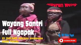 NGAPAK FULL  KI DALANG ENTHUS SUSMONO