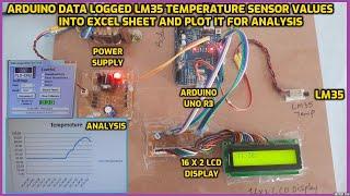 Arduino Data Logged LM35 Temperature Sensor Values into Excel Sheet and plot it for Analysis