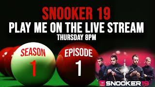 Snooker 19 live stream  Season 1 Episode 1