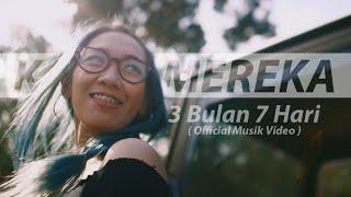 KARNAMEREKA - 3 Bulan 7 Hari Official Musik Video