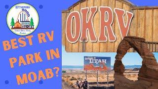 Best RV Park in Moab? OK RV PARK REVIEW-Arches and Canyon Lands National Parks