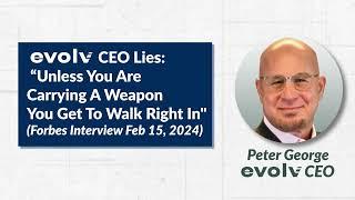 Evolv CEO Lies Unless You Are Carrying A Weapon You Get To Walk Right In