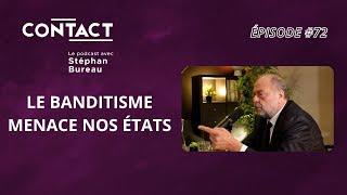 CONTACT #72  Le banditisme menace nos États - Éric Dupond-Moretti par Stéphan Bureau