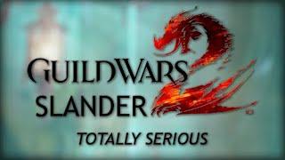 Guild Wars 2 Slander...