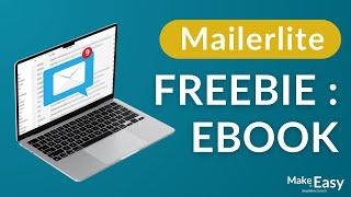 Comment distribuer un ebook gratuit avec Mailerlite