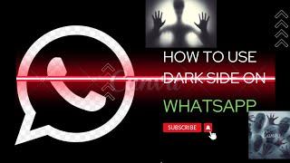 WhatsApp dark side use  how to use whatsapp  #whatsapp  #youtube