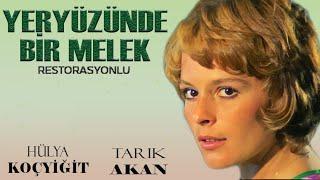 Yeryüzünde Bir  Melek Türk Filmi  Restorasyonlu  FULL  TARIK AKAN  HÜLYA KOÇYİĞİT