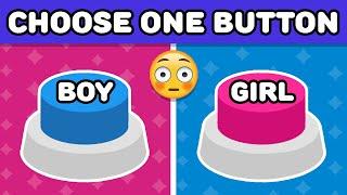 Choose One Button  BOY or GIRL Edition 