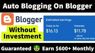 Auto Blogging On Blogger How To Set Up Auto Blogging On Blogger  Guaranteed  Earn $600Month