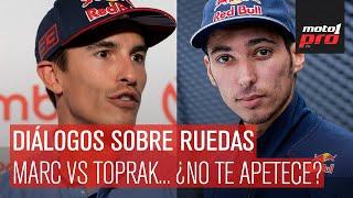 Diálogos Sobre Ruedas  Marc vs Toprak... ¿no te apetece?