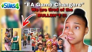 Dear EA Game Changers stop SUGARCOATING the Sims 4